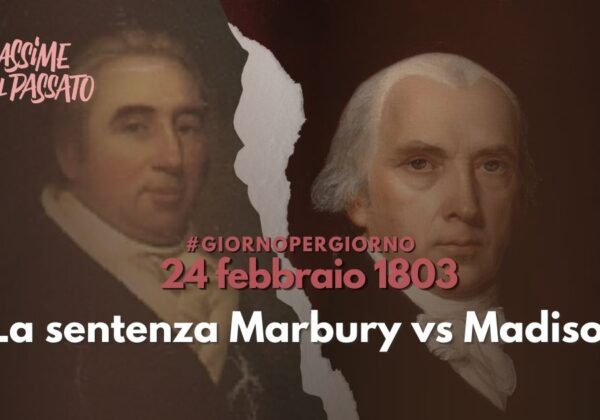 24 febbraio 1803 – La sentenza Marbury vs Madison