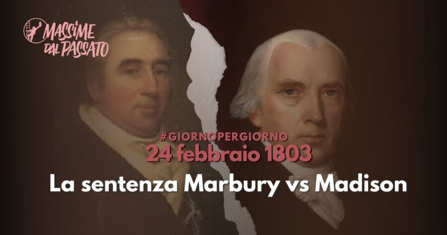 24 febbraio 1803 – La sentenza Marbury vs Madison