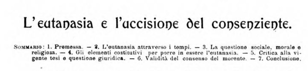 Un saggio del 1928 di un giurista sconosciuto, il genovese Giuseppe Del Vecchio, discuteva un tema tornato dopo quasi cento anni di attualità: l'eutanasia.