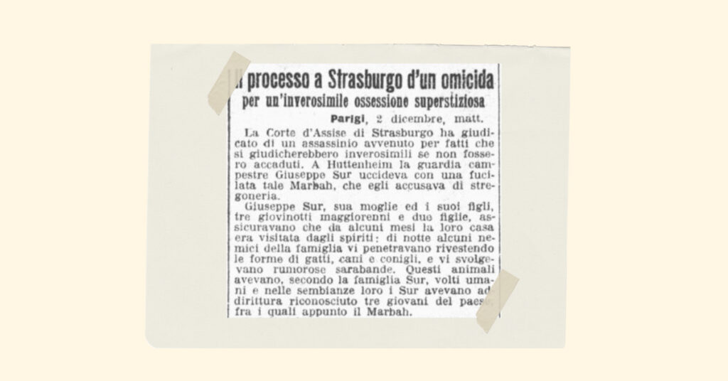 Vi raccontiamo una vicenda giudiziaria che portò la magia nera a processo nella Strasburgo del 1925: animali dal volto umano e un presunto stregone ucciso.