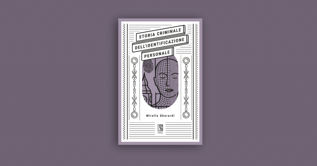 Il detective Vidocq in "Storia criminale dell'identificazione personale" di Mirella Gherardi