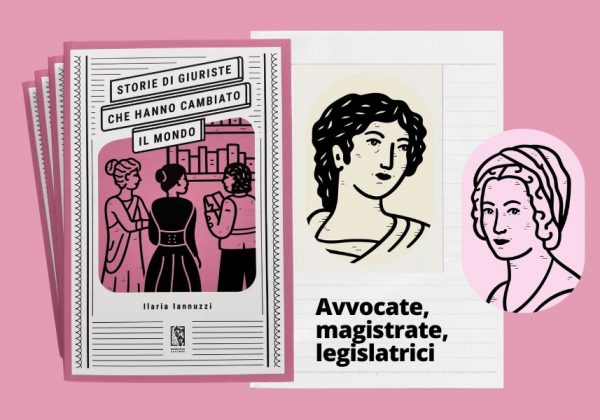 Storie di giuriste che hanno cambiato il mondo