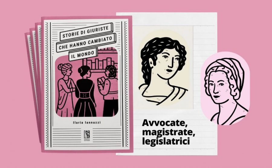 Storie di giuriste che hanno cambiato il mondo